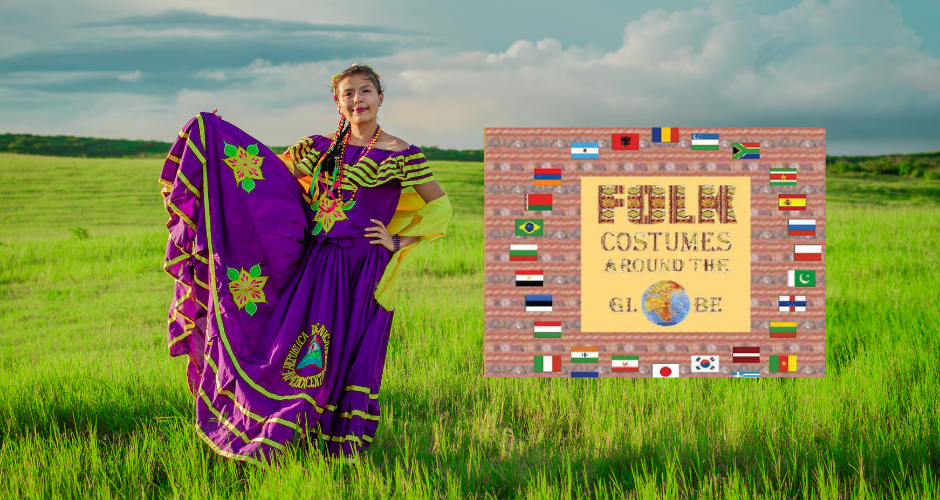 Folk Costumes Around the Globe